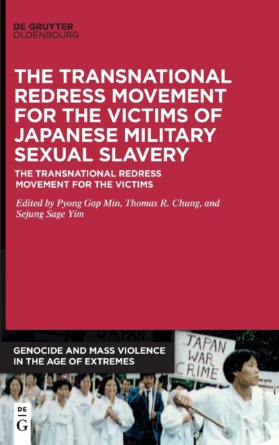 The Transnational Redress Movement for the Victims of Japanese Military Sexual Slavery