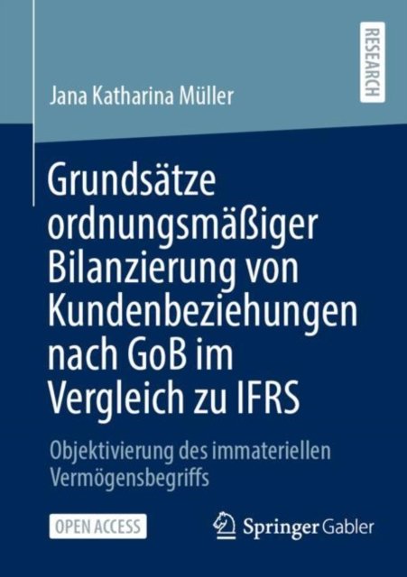 Grundsatze ordnungsmaßiger Bilanzierung von Kundenbeziehungen nach GoB im Vergleich zu IFRS