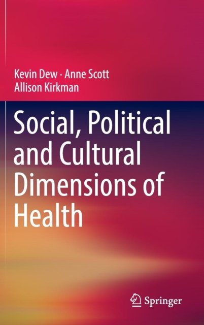 Social, Political and Cultural Dimensions of Health