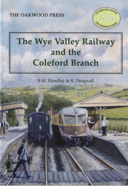 Wye Valley Railway and the Coleford Branch, The