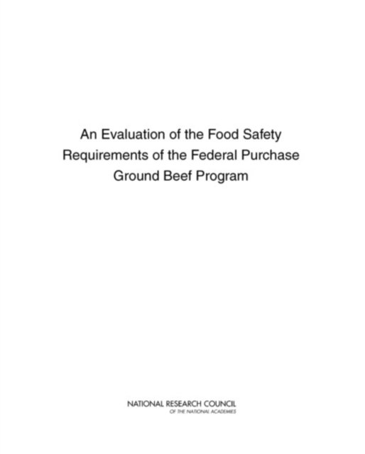 An Evaluation of the Food Safety Requirements of the Federal Purchase Ground Beef Program
