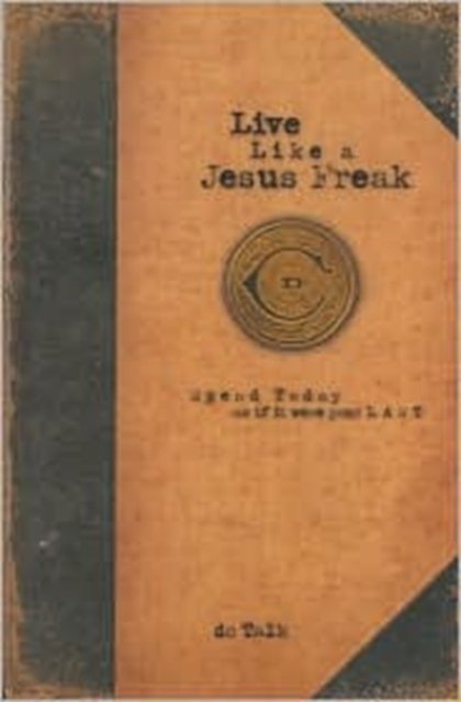 Live Like a Jesus Freak
