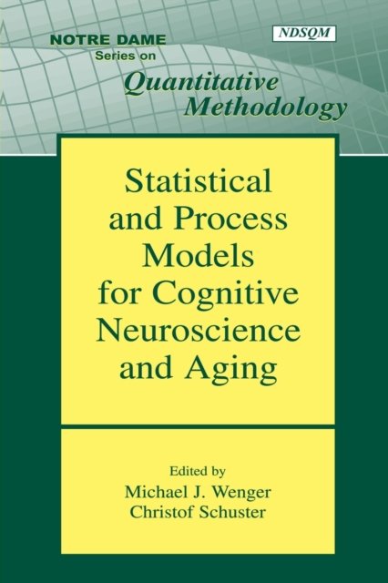 Statistical and Process Models for Cognitive Neuroscience and Aging