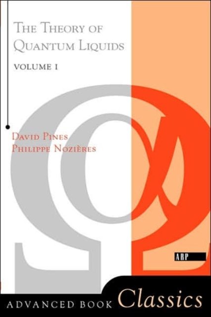 Theory of Quantum Liquids, Volume I
