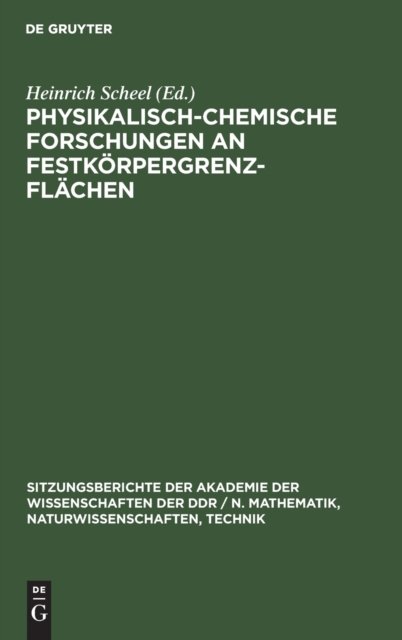 Physikalisch-Chemische Forschungen an Festkorpergrenzflachen