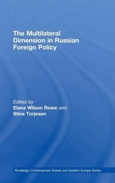 The Multilateral Dimension in Russian Foreign Policy