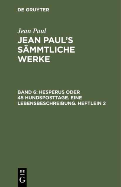 Hesperus oder 45 Hundsposttage. Eine Lebensbeschreibung. Heftlein 2
