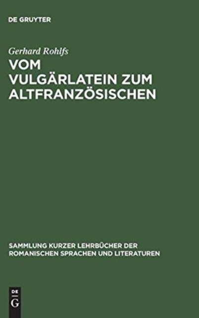 Vom Vulgarlatein Zum Altfranzosischen
