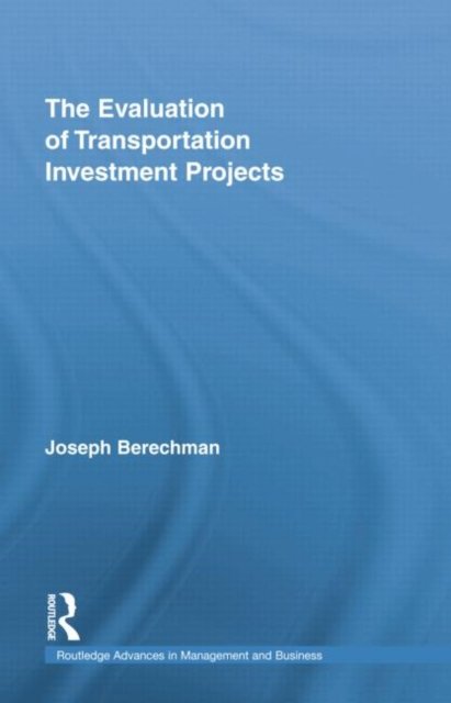 The Evaluation of Transportation Investment Projects