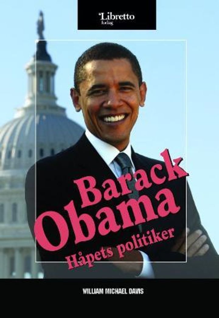 Barack Obama - håpets politiker