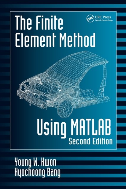 The Finite Element Method Using Matlab