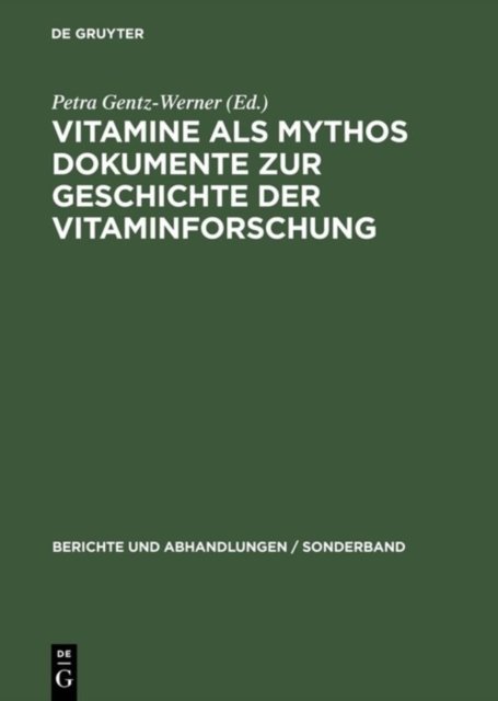 Vitamine ALS Mythos. Dokumente Zur Geschichte Der Vitaminforschung