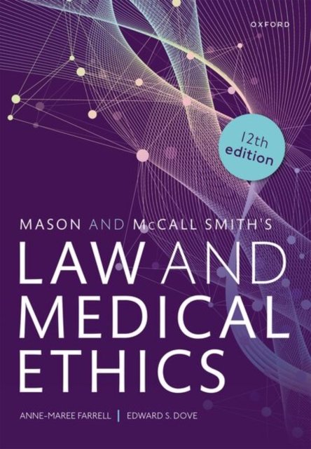 Mason and McCall Smith''s Law and Medical Ethics