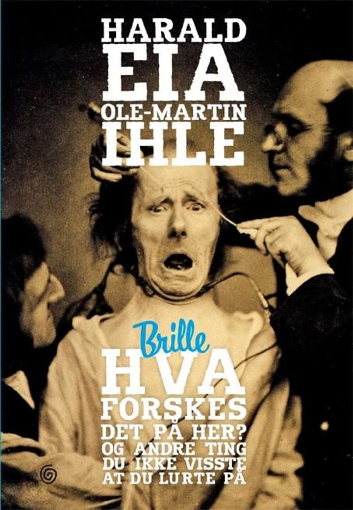 Hva forskes det på her? - og andre ting du ikke visste at du lurte på