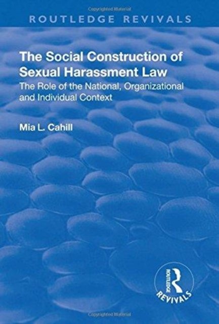 The Social Construction of Sexual Harassment Law