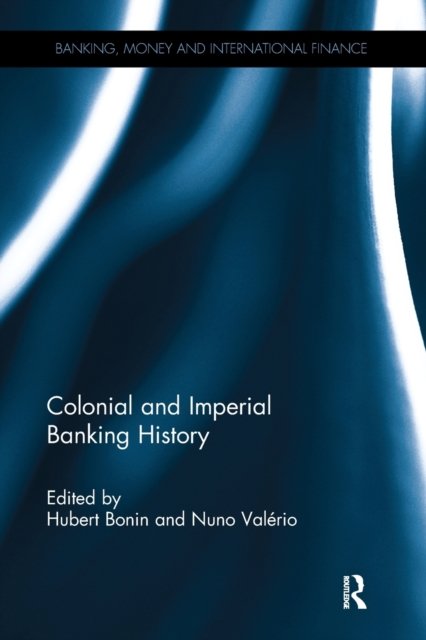 Colonial and Imperial Banking History