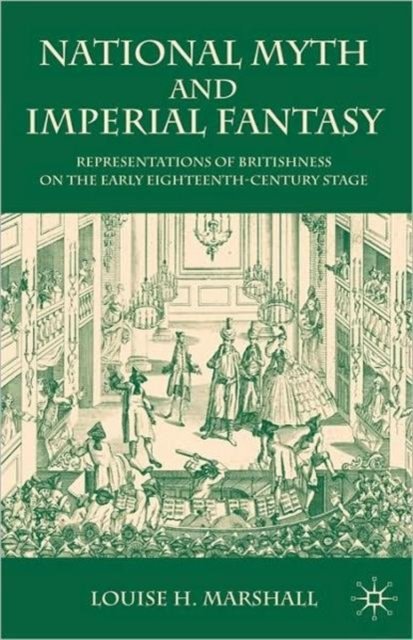 National Myth and Imperial Fantasy