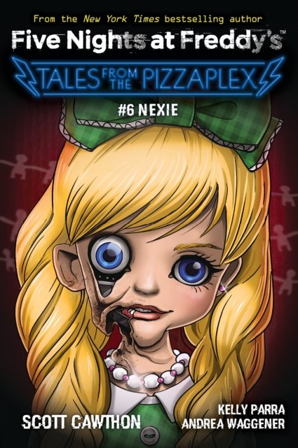Nexie: An AFK Book (Five Nights at Freddy''s: Tales from the Pizzaplex #6)