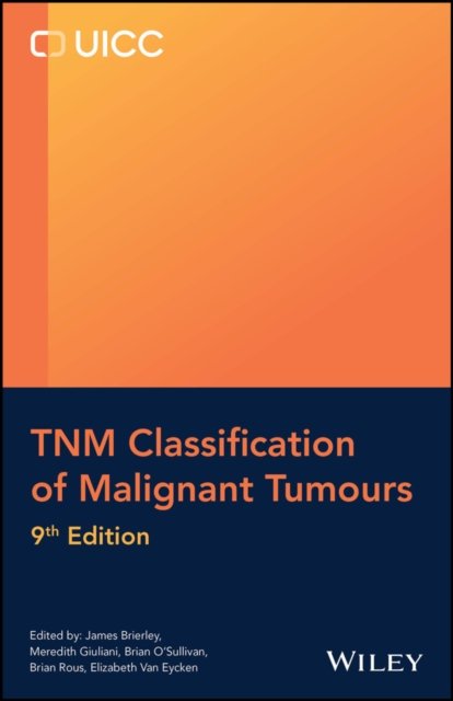 TNM Classification of Malignant Tumours, 9th Editi on
