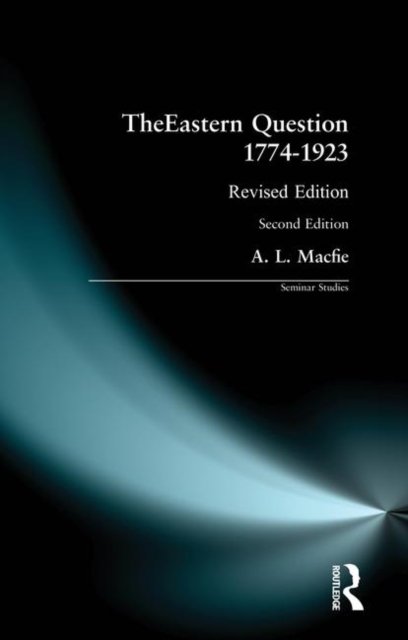 The Eastern Question 1774-1923