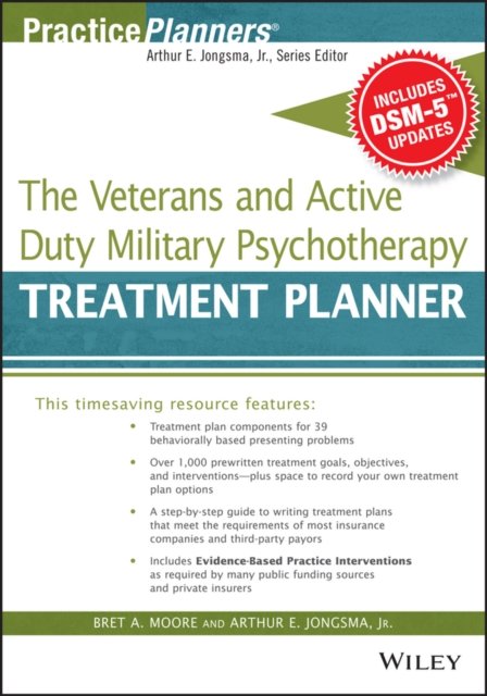 The Veterans and Active Duty Military Psychotherapy Treatment Planner, with DSM–5 Updates