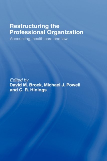 Restructuring the Professional Organization