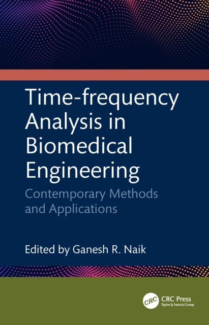 Time-Frequency Analysis in Biomedical Engineering
