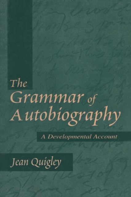 The Grammar of Autobiography