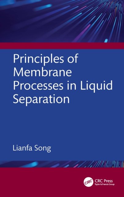 Principles of Membrane Processes in Liquid Separation