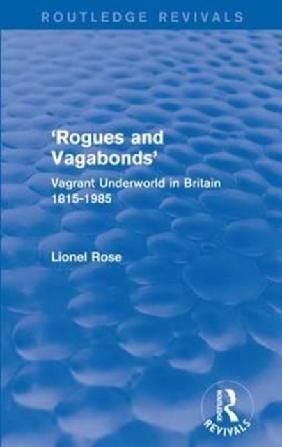 ''Rogues and Vagabonds''