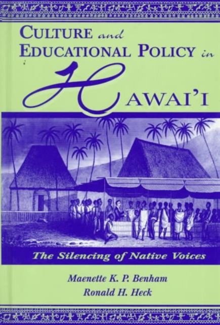 Culture and Educational Policy in Hawai''i