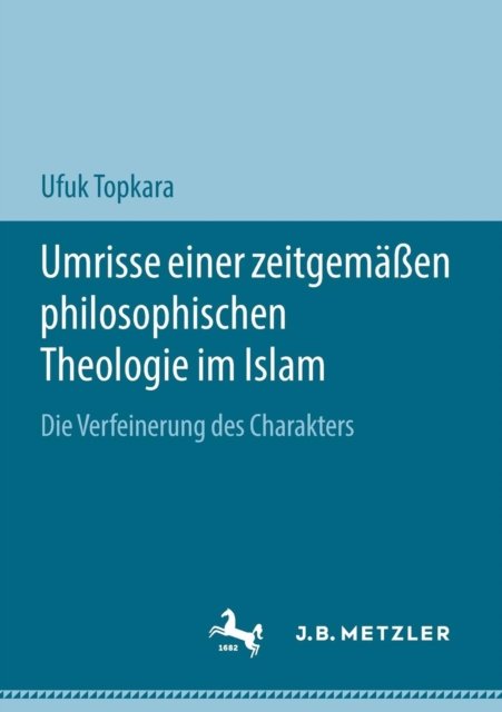 Umrisse einer zeitgemaßen philosophischen Theologie im Islam