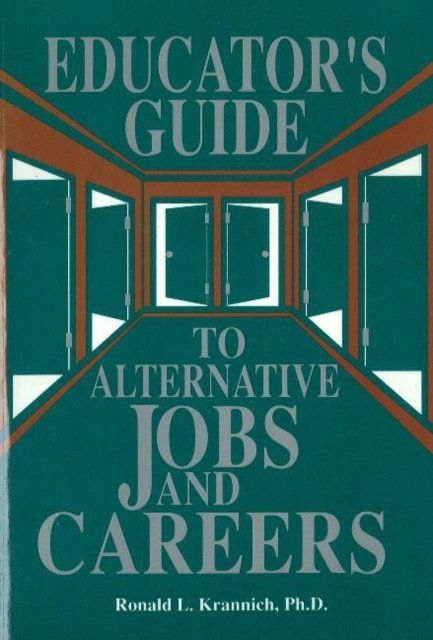 Educator''s Guide to Alternative Jobs & Careers