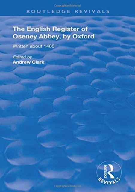 The English Register of Oseney Abbey, by Oxford