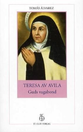 Teresa av Avila, Guds vagabond