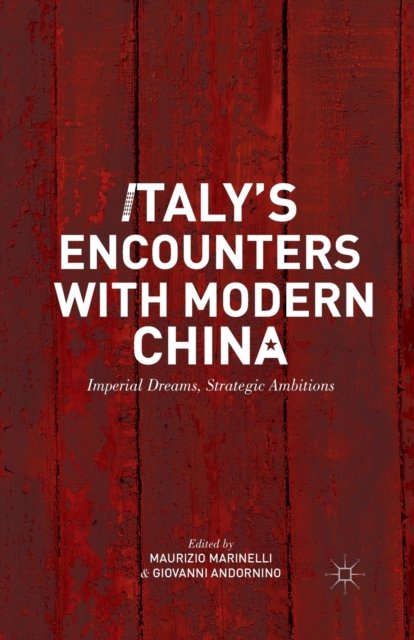 Italy’s Encounters with Modern China