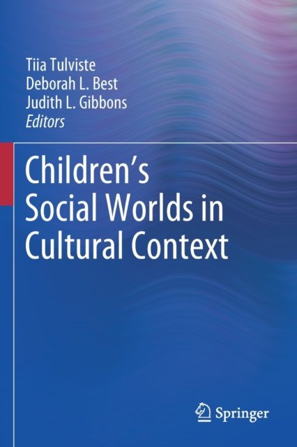 Children''s Social Worlds in Cultural Context