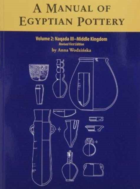 A Manual of Egyptian Pottery, Vol. Two
