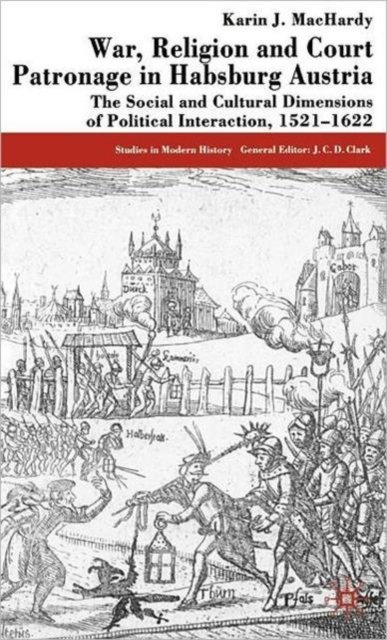 War, Religion and Court Patronage in Habsburg Austria