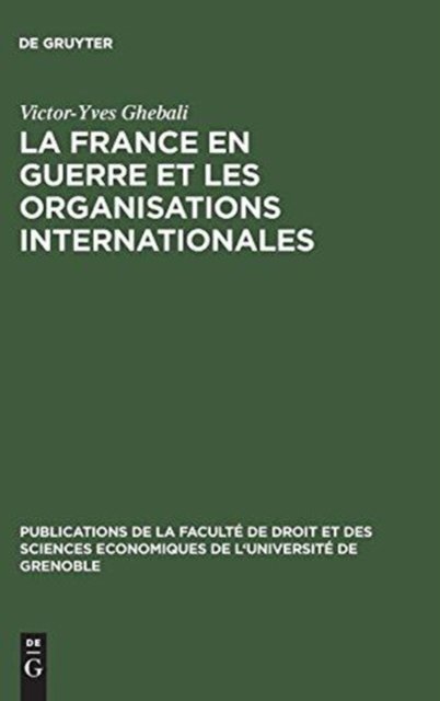 La France en guerre et les organisations internationales