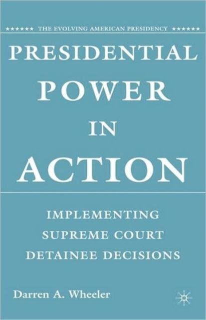 Presidential Power in Action