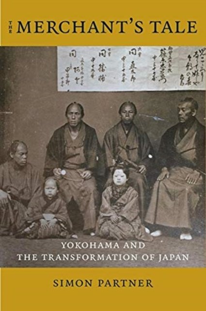The Merchant's Tale – Yokohama and the Transformation of Japan