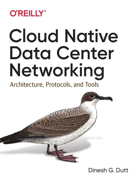 Cloud Native Data–Center Networking