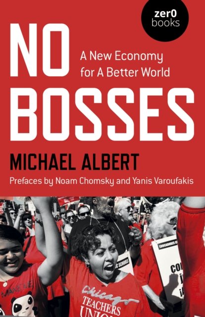 No Bosses – A New Economy for a Better World