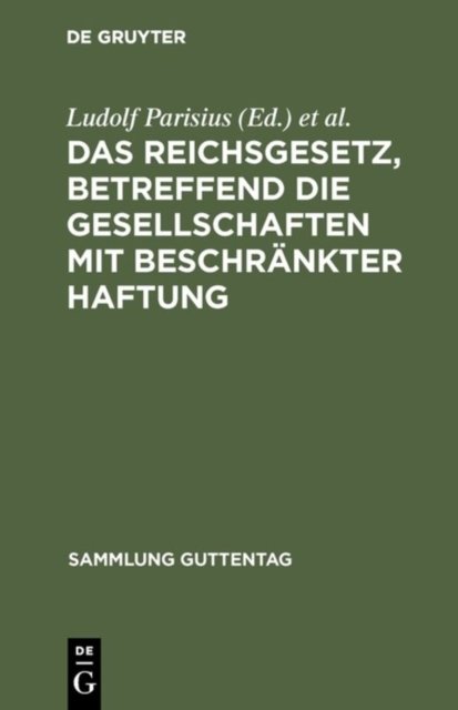 Das Reichsgesetz, betreffend die Gesellschaften mit beschrankter Haftung