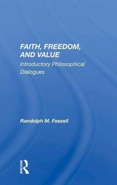 Faith, Freedom, And Value