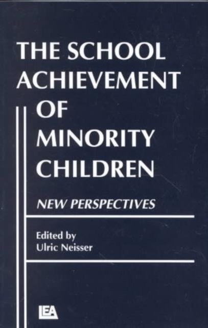 The School Achievement of Minority Children