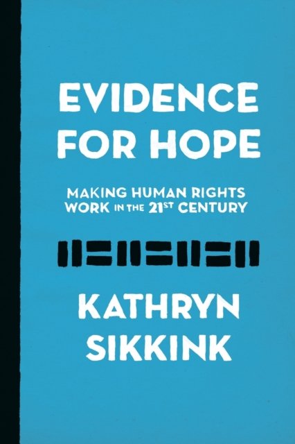Evidence for Hope – Making Human Rights Work in the 21st Century