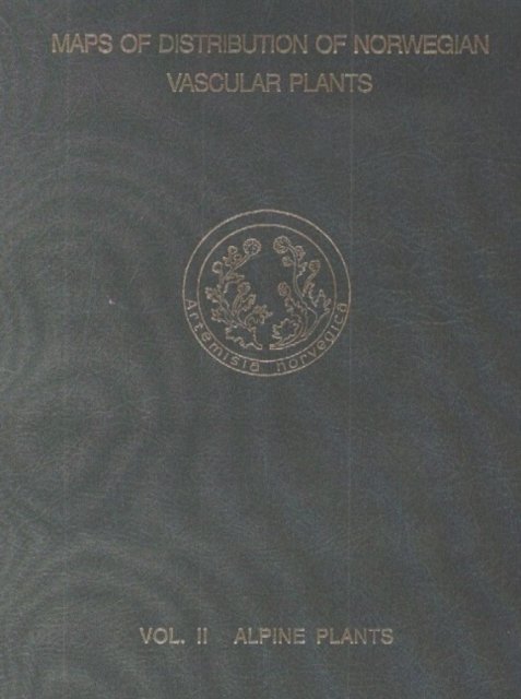 Maps of Distribution of Norwegian Vascular Plants, Volume 2