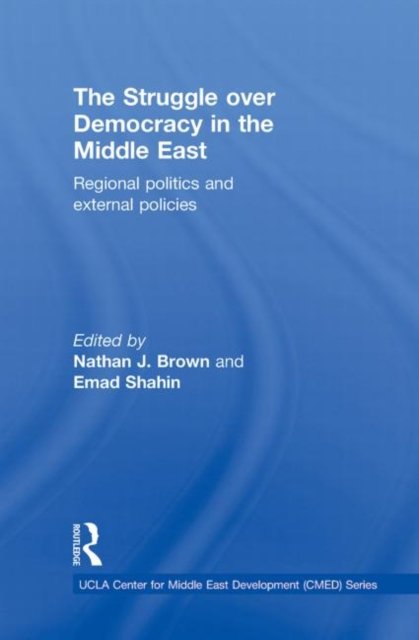 The Struggle over Democracy in the Middle East